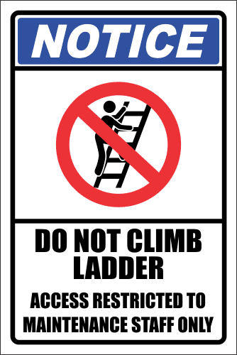 LD11 - Notice Do Not Climb Ladder Sign
