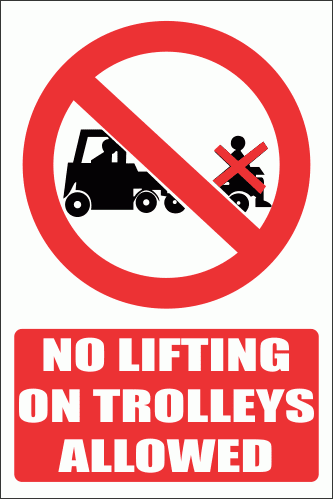 PV30E - No Lifting On Trolleys Explanatory Safety Sign
