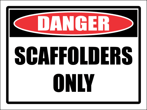 SC39 - Scaffolders Only Sign