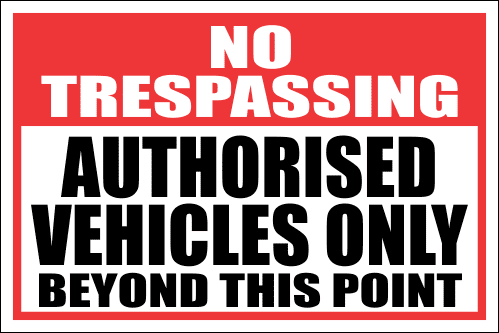 SE44 - No Trespassing Authorised Vehicles Only Beyond This Point