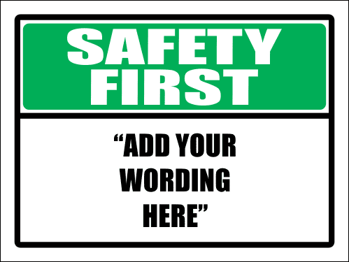 SF1 - Custom Safety First Sign