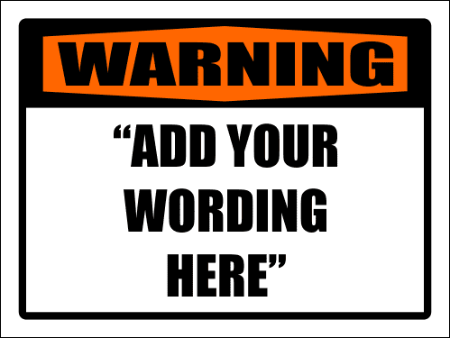 WR1 - Custom Warning Sign