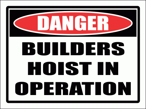 C25 - Builders Hoist In Operation Sign