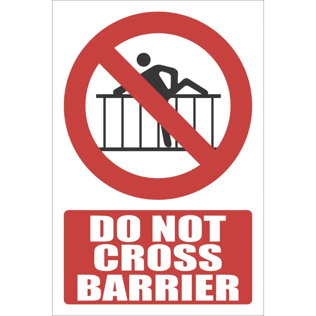 PR73 - Do Not Cross The Barrier Sign | Safety Signs & Equipment