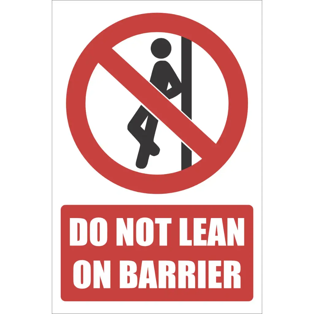 PR74 - Do Not Lean On Barrier Sign | Safety Signs & Equipment