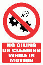 PV35E - No Oiling Or Cleaning While In Motion Safety Sign