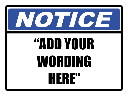 NT1 - Custom Notice Sign