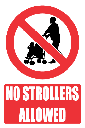 PR26E - No Strollers Explanatory Sign