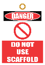 STU6 - Danger Do Not Use Scaffold Tag