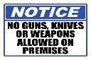 SE70 - Notice No Guns Knives Or Weapons Sign