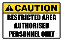SE95 - Caution Restricted Area Sign